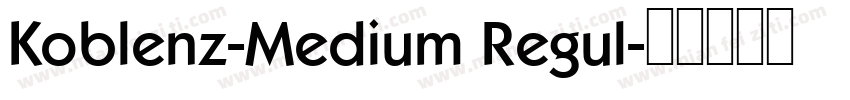 Koblenz-Medium Regul字体转换